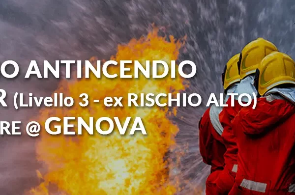 Corso antincendio livello 3 ex rischio alto da 16 ore a genova