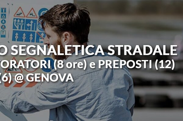 corso-segnaletica-stradale-lavoratori-8-ore-preposti-12-ore-aggiornamento-6-ore-a-genova-promo